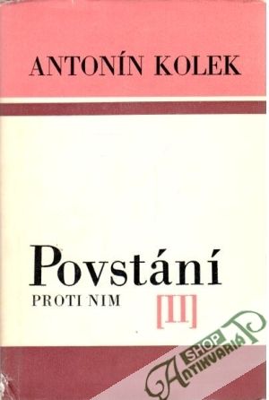 Povstání - Kolek Antonín
