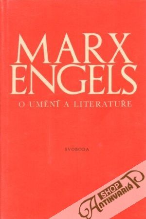 O umění a literatúře - Marx Karol, Engels Fridrich