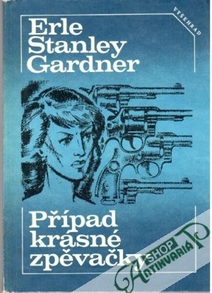 Případ krásné zpěvačky - Gardner Erle Stanley