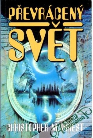 Převrácený svět - Priest Christopher M.