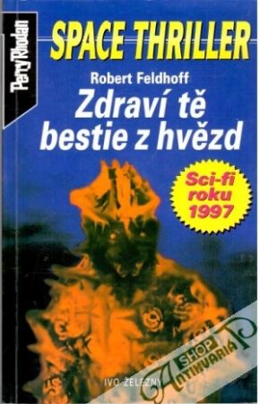 Zdraví tě bestie z hvězd - Feldhoff Robert