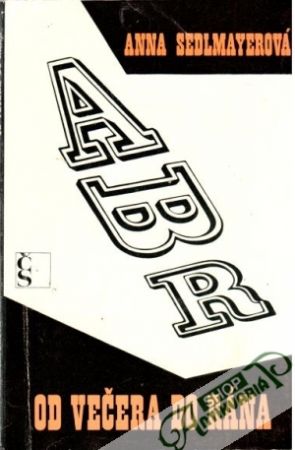 Od večera do rána - Sedlmayerová Anna