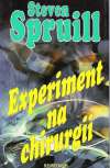 Spruill Steven - Experiment na chirurgii