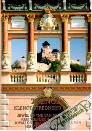 Trenčín - klenot stredného Považia - Nešporová Tamara, Kortman Bohuslav