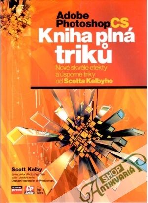 Adobe Photoshop CS - Kniha plná triků - Kelby Scott