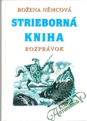 Strieborná kniha rozprávok - Němcová Božena