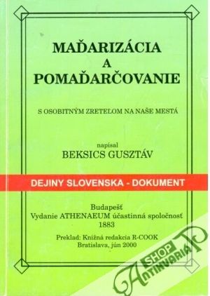 Maďarizácia a pomaďarčovanie - Gusztáv Beksics