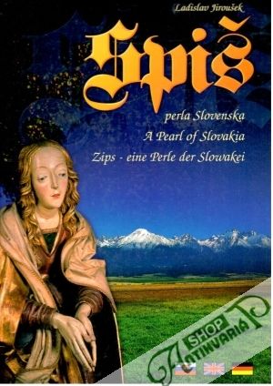 Spiš - perla Slovenska - Jiroušek Ladislav
