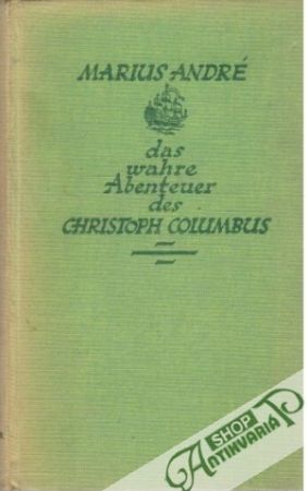 Das Wahre Abenteuer des Christoph Columbus - André Marius