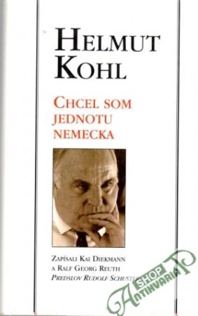 Chcel som jednotu Nemecka - Kohl Helmut