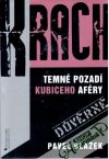 Blažek Pavel - Krach: Temné pozadí Kubiceho aféry