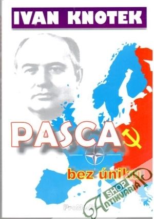 Pasca bez úniku - Knotek Ivan