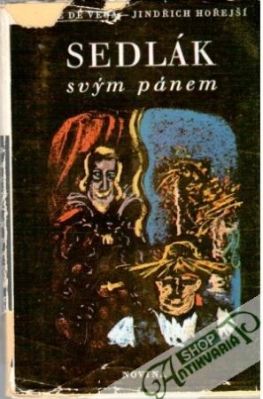 Sedlák svým pánem - de Vega Lope