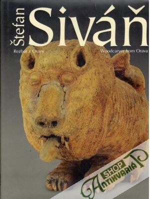 Obal knihy Štefan Siváň - Rezbár z Oravy