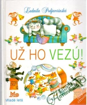 Už ho vezú! - Podjavorinská Ľudmila