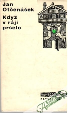 Když v ráji pršelo - Otčenášek Jan