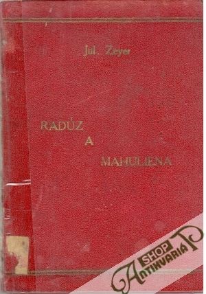 Radúz a Mahuliena - Zeyer Julius