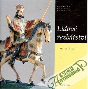 Lidové řezbářství - Minář Marek