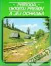 Palášthy Jozef a kolektív - Príroda okresu Prešov a jej ochrana