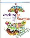 Moravčík Štefan - Veselé potulky po Slovensku