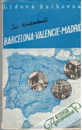 Barcelona - Valencie - Madrid - Kratochvíl Jaroslav