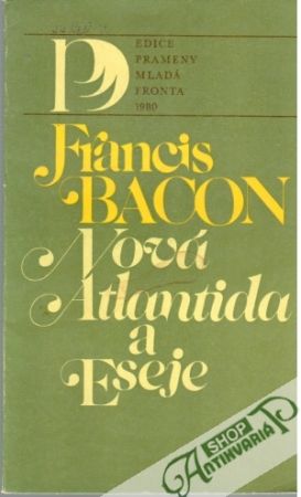 Nová Atlantida a Eseje - Bacon Francis