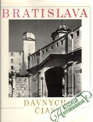 Bratislava dávnych čias - Lazišťan Eugen