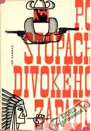 Po stopách divokého západu - Hamman Joe