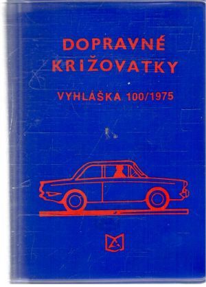 Obal knihy Dopravné križovatky - Vyhláška č. 100/1975 Zb.