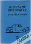 Olach J., Pázmány J. - Dopravné križovatky - Vyhláška č. 100/1975 Zb.
