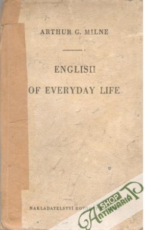 English of everyday life - Milne Arthur G.