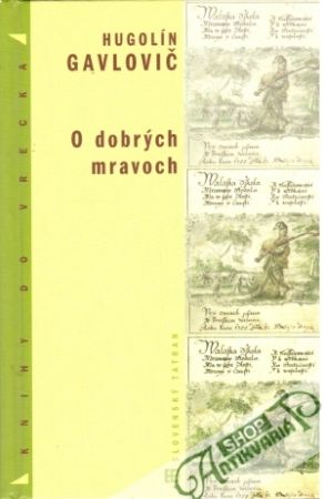 O dobrých mravoch - Gavlovič Hugolín