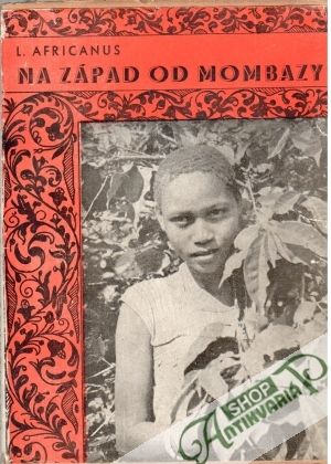Na západ od Mombazy - Africanus L.