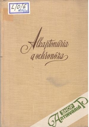 Obal knihy Alkaptonúria a ochronóza