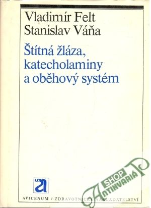 Obal knihy Štítná žláza, katecholaminy a oběhový systém