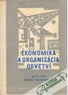 Sedláček J. a kolektív - Ekonomika a organizácia odvetví