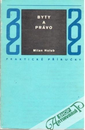 Byty a právo - Holub Milan