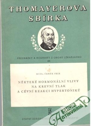 Obal knihy Některé hormonální vlivy na krevní tlak a cévní reakci hypertoniku