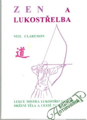 Zen a lukostřelba - Claremon Neil