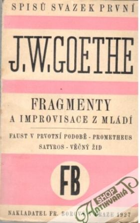 Fragmenty a improvisace z mládí - Goethe Johan Wolfgang