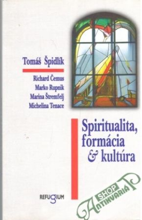 Spiritualita, formácia a kultúra - Špidlík Tomáš a kolektív