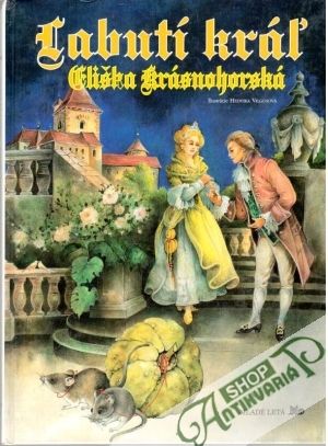 Labutí kráľ - Krásnohorská Eliška