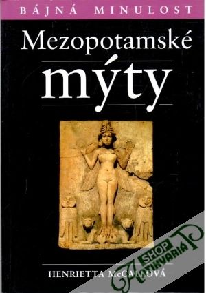 Mezopotamské mýty - McCallová Henrietta
