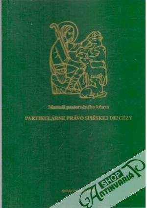 Partikulárne právo spišskej diecézy - Kolektív autorov