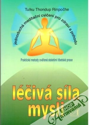Léčivá síla mysli - Rinpočhe Tulku Thondup