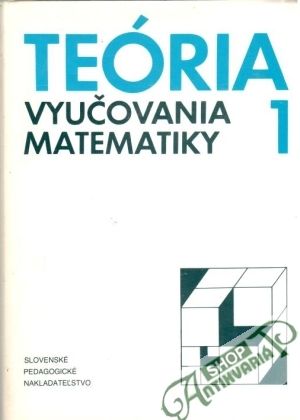 Teória vyučovania matematiky 1 - Gábor Ondrej a  kolektív