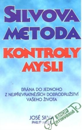 Silvova metoda kontroly mysli - Silva José, Miele Philip