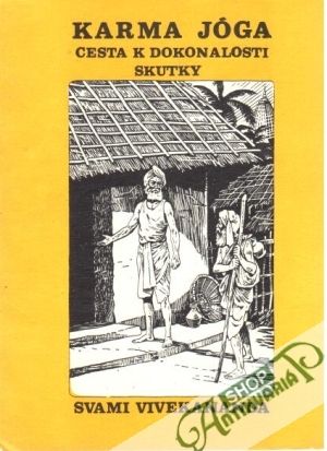 Karma jóga - cesta k dokonalosti skutky - Vivekananda Svami