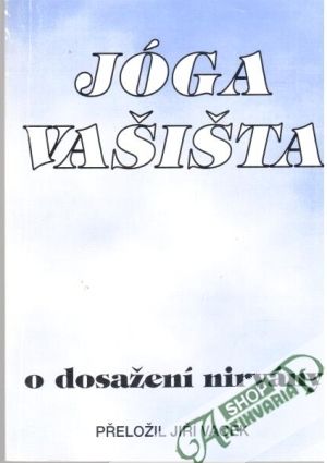 Jóga vašišta - o dosažení nirvány - Vacek Jiří