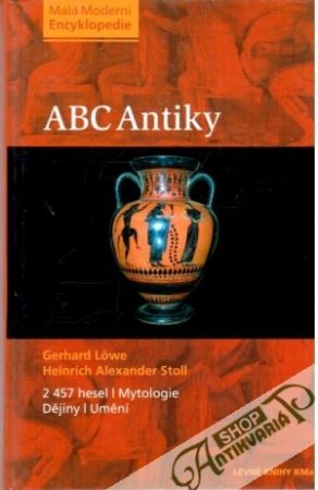 ABC antiky - Lowe Gerhard, Stoll Heinrich Alexander